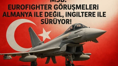 MSB'den Eurofighter ile İlgili Önemli Açıklama: Almanya Yerine İngiltere ile İletişim Halindeyiz!
